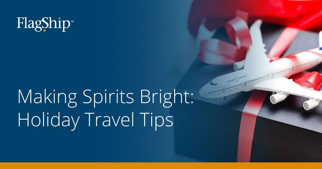 Making Spirits Bright: Holiday Travel Tips