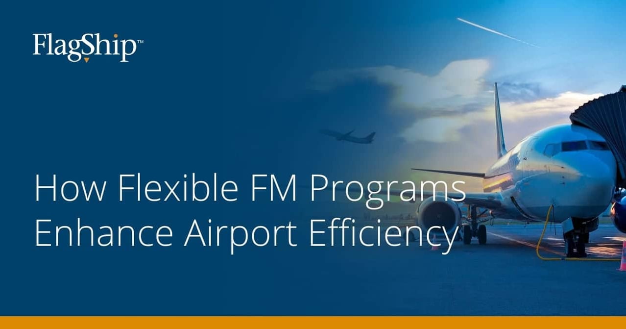 How Flexible FM Programs Enhance Airport Efficiency