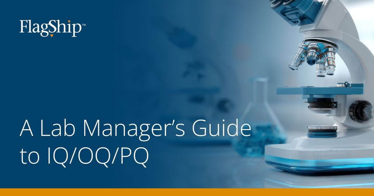 A Lab Manager’s Guide to IQ/OQ/PQ