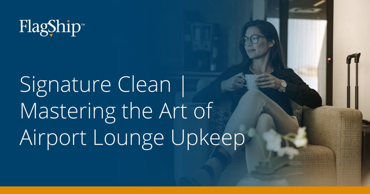 Mastering the Art of Airport Lounge Upkeep