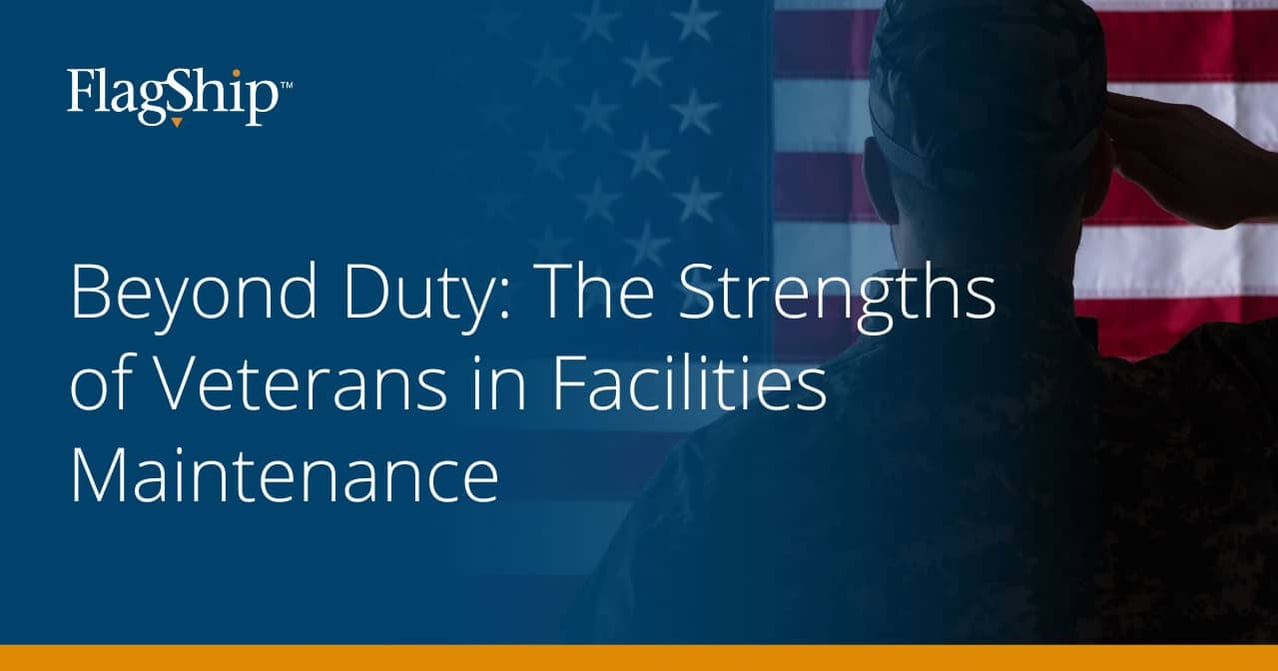 Beyond Duty: The Strengths of Veterans in Facilities Maintenance