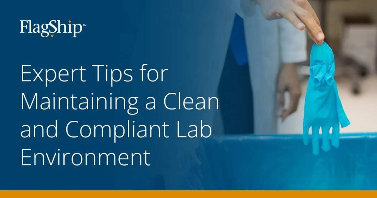 Maintaining a Clean and Compliant Lab Environment
